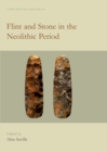 Flint and Stone in the Neolithic Period - Book