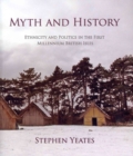 Myth and History : Ethnicity & Politics in the First Millennium British Isles - Book