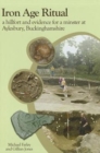 Iron Age Ritual, a Hillfort and Evidence for a Minster at Aylesbury, Buckinghamshire - Book