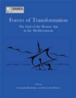 Forces of Transformation : The End of the Bronze Age in the Mediterranean - Book