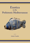 Exotica in the Prehistoric Mediterranean - eBook