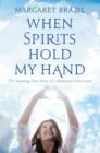 When Spirits Hold My Hand - Book