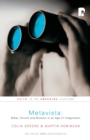 Metavista: Bible, Church and Mission in an Age of Imagination : Faith in an Emerging Culture - Book