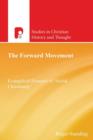 The Forward Movement : Evangelical Pioneers of 'Social Christianity' - Book