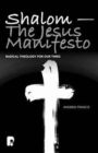 Shalom - The Jesus Manifesto : Radical Theology for Our Times - Book