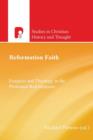 Reformation Faith : Exegesis and Theology in the Protestant Reformations - Book