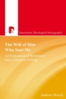 The Will of Him who Sent Me : An Exploration of Responsive Intra-Trinitarian Willing - Book