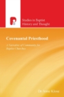 Covenantal Priesthood: A Narrative of Community for Baptist Churches - Book