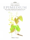 Botanical Magazine Monograph. The Genus Epimedium and Other Herbaceous Berberidaceae - Book