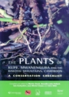 Plants of Mount Kupe, Mwanenguba and the Bakossi Mountains, Cameroon, The : a conservation checklist - Book