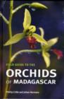 Field Guide to the Orchids of Madagascar - Book
