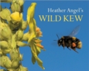Heather Angel's Wild Kew - Book