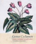 Genus Cyclamen : Science, cultivation, art and culture - Book