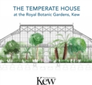 Temperate House at the Royal Botanic Gardens - Kew, The - Book