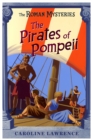 The Roman Mysteries: The Pirates of Pompeii : Book 3 - Book