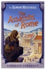 The Roman Mysteries: The Assassins of Rome : Book 4 - Book