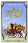 The Roman Mysteries: The Charioteer of Delphi : Book 12 - Book