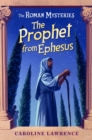 The Roman Mysteries: The Prophet from Ephesus : Book 16 - Book