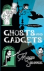 Ghosts and Gadgets : Book 2 - eBook