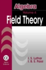 Algebra, Volume 4 : Field Theory - Book