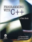 Programming with C++ : A Text Book - Book