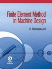 Finite Element Method in Machine Design - Book
