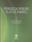 Pedagogical Problems in Lattice Dynamics - Book