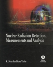 Nuclear Radiation Detection, Measurements and Analysis - Book