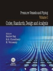 Pressure Vessels and Piping, Volume I : Codes, Standards, Design and Analysis - Book