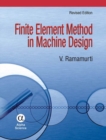 Finite Element Method in Machine Design - Book