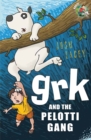 Grk and the Pelotti Gang - Book