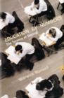 Education by Numbers : The Tyranny of Testing - Book
