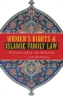 Women's Rights and Islamic Family Law : Perspectives on Reform - Book