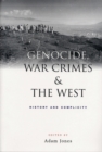 Genocide, War Crimes and the West : History and Complicity - Book