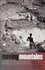 Moving Mountains : Communities Confront Mining and Globalization - Book