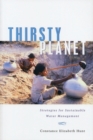 Thirsty Planet : Strategies for Sustainable Water Management - Book
