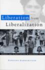 Liberation from Liberalization : Gender and Globalization in South East Asia - Book