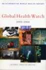 Global Health Watch 2005-06 : An Alternative World Health Report - Book