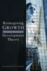 Reimagining Growth : Towards a Renewal of Development Theory - Book