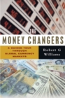 The Money Changers : A Guided Tour through Global Currency Markets - Book