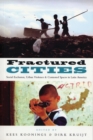 Fractured Cities : Social Exclusion, Urban Violence and Contested Spaces in Latin America - Book
