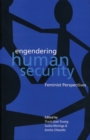 Engendering Human Security : Feminist Perspectives - Book