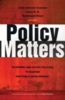 Policy Matters : Economic and Social Policies to Sustain Equitable Development - Book