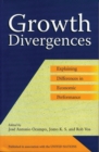 Growth Divergences : Explaining Differences in Economic Performance - Book