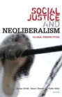 Social Justice and Neoliberalism : Global Perspectives - Book