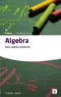 Algebra : Basic Algebra Explained - Book