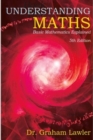 Understanding Maths 5th Ed : Basic Mathematics Explained - Book