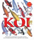 Koi : Expert Advice on Keeping Koi in Top-Quality Condition and a Complete Directory of Their Magnificent Colour Varieties - Book