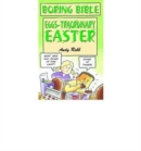 Boring Bible Series 3: Eggs-traordinary Easter - Book