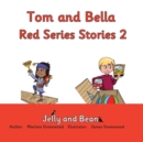 Tom and Bella Red Series Stories 2 - Book
